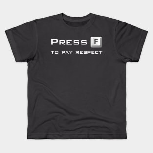 Press F to pay respect Kids T-Shirt